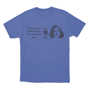 Good Ol Fashioned Fun Unisex T Shirt Blue