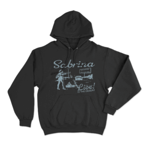 Sabrina Live In The Desert Unisex Hoodie Black